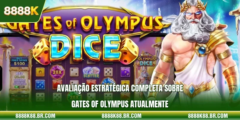Avaliação estratégica completa sobre Gates of Olympus atualmente