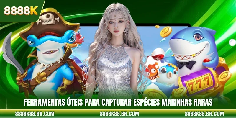 Ferramentas úteis para capturar espécies marinhas raras