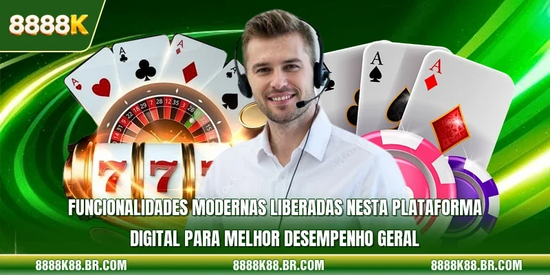 Funcionalidades modernas liberadas nesta plataforma digital para melhor desempenho geral