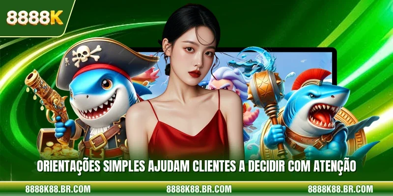Orientações simples ajudam clientes a decidir com atenção