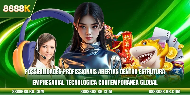 Possibilidades profissionais abertas dentro estrutura empresarial tecnológica contemporânea global