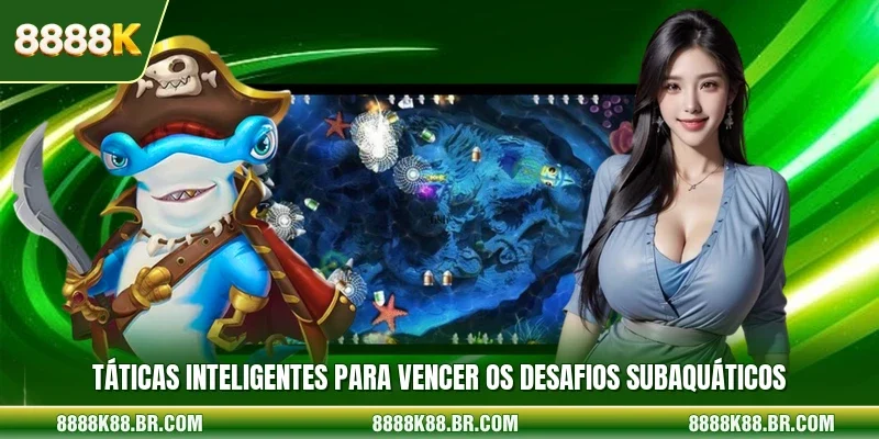Táticas inteligentes para vencer os desafios subaquáticos